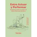 ENTRE ACTUAR Y PERFORMAR