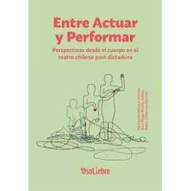 ENTRE ACTUAR Y PERFORMAR