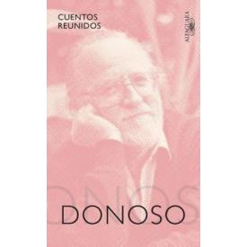 JOSE DONOSO: CUENTOS REUNIDOS