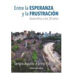ENTRE LA ESPERANZA Y LA FRUSTRACION