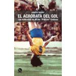 EL ACROBATA DEL GOL