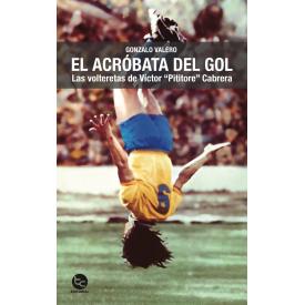 EL ACROBATA DEL GOL