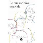 LO QUE ME HIZO ESTA VIDA