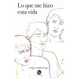 LO QUE ME HIZO ESTA VIDA