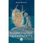 APRENDE A QUERER QUERIENDOTE
