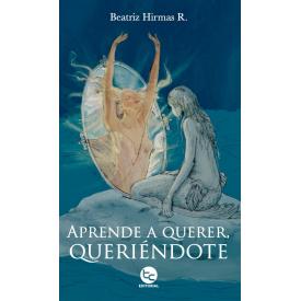 APRENDE A QUERER QUERIENDOTE