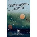 ENTONCES QUE