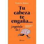 TU CABEZA TE ENGAA