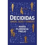 DECIDIDAS: AMOR, SEXO Y DINERO