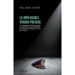 LA IMPLACABLE VERDAD POLICIAL