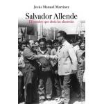 SALVADOR ALLENDE EL HOMBRE QUE ABRIA L