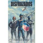 DISFRAZADOS, LA HISTORIA ENMASCARADA