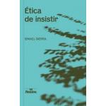 ETICA DE INSISTIR