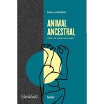 ANIMAL ANCESTRAL HACIA UNA POLITICA DE