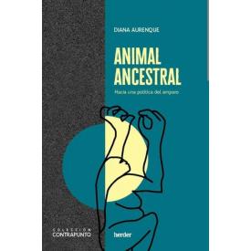 ANIMAL ANCESTRAL HACIA UNA POLITICA DE