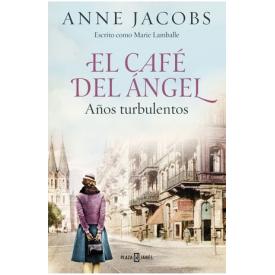 EL CAFE DEL ANGEL ANOS TURBULENTOS