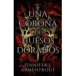 UNA CORONA DE HUESOS DORADOS