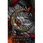 UNA SOMBRA EN LAS BRASAS