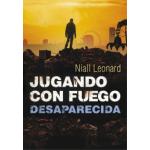 JUGANDO CON FUEGO DESAPARECIDA