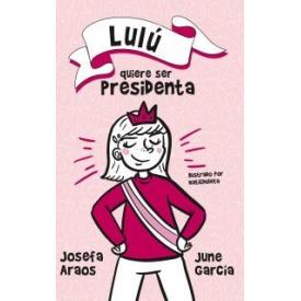 LULU QUIERE SER PRESIDENTA