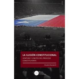LA ILUSION CONSTITUCIONAL