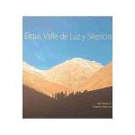 ELQUI, VALLE DE LUZ Y SILENCIO