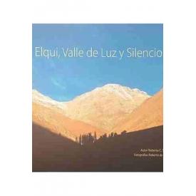 ELQUI, VALLE DE LUZ Y SILENCIO