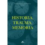 HISTORIA TRAUMA MEMORIA