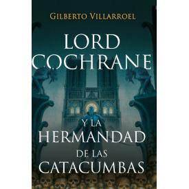 LORD COCHRANE Y LA HERMANDAD DE LAS CA