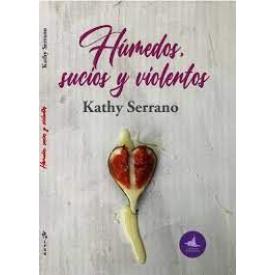 HUMEDOS SUCIOS Y VIOLENTOS