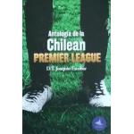 ANTOLOGIA DE LA CHILEAN PREMIER LEAGUE