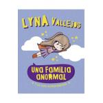 LYNA VALLEJOS UNA FAMILIA ANORMAL Y LA
