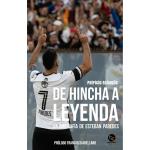 DE HINCHA A LEYENDA