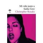 MI VIDA JUNTO A SASHA GREY