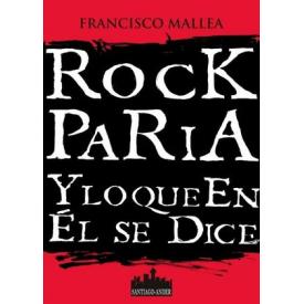 ROCK PARIA Y LO QUE EN EL SE DICE