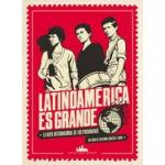LATINOAMERICA ES GRANDE