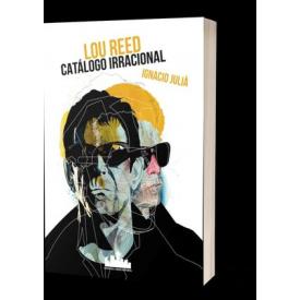 LOU REED, CATALOGO IRRACIONAL