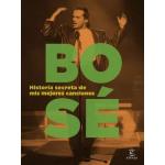 BOSE HISTORIA SECRETA DE MIS MEJORES C