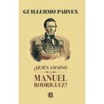 QUIEN ASESINO A MANUEL RODRIGUEZ?