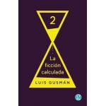 LA FICCION CALCULADA