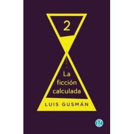LA FICCION CALCULADA