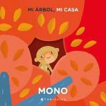 MI ARBOL MI CASA MONO