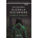 HAY QUIENES ELIGEN LA OSCURIDAD