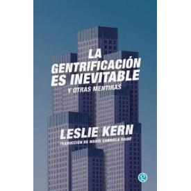 LA GENTRIFICACION ES INEVITABLE Y OTRA