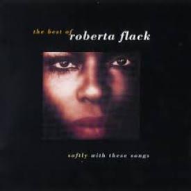 Softly With These Songs - The Best Of Roberta Flack