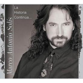 MARCO ANTONIO SOLIS, LA HISTORIA CONTINUA...