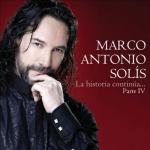 MARCO ANTONIO SOLIS, LA HISTORIA CONTINUA 4