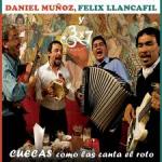 DANIEL MUÑZ Y 3X7 VEINTIUNA, CUECAS COMO LAS CANTA