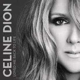 CELINE DION, LOVE ME BACK TO LIFE